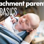 Attachment Parenting: The Basics