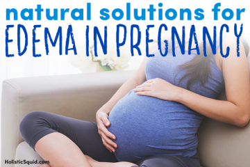 Natural Solutions For Edema In Pregnancy