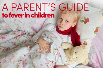A Parent’s Guide To Fevers In Children
