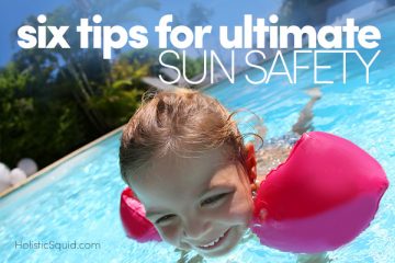 Six Tips For Ultimate Sun Safety - Holistic Squid