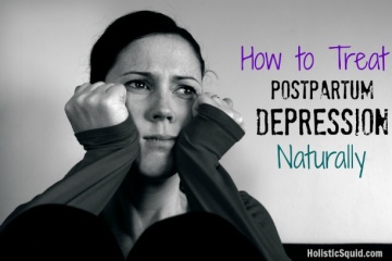 How To Treat Postpartum Depression Naturally