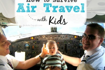 How to Survive Air Travel with Kids - Holistic Squid