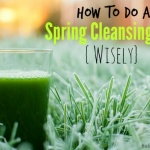 How To Do A Spring Cleansing Diet Wisely