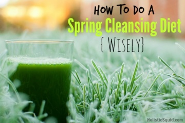 How To Do A Spring Cleansing Diet Wisely