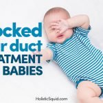 Blocked Tear Duct Treatment for Babies: Natural Remedies