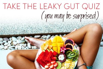 Take The Leaky Gut Syndrome Quiz (You May Be Surprised)