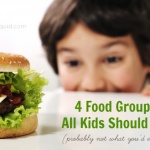 4 Food Groups All Kids Should Eat