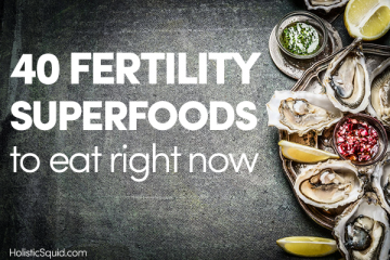 40 Fertility Superfoods To Eat Right Now - Holistic Squid