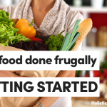 Real Food Done Frugally: Getting Started