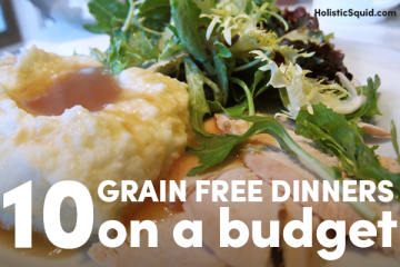 10 Grain Free Dinners On A Budget