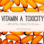 Vitamin A Toxicity: What You Need to Know