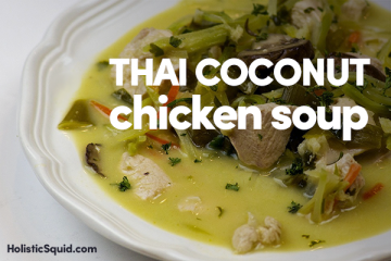 Thai Coconut Chicken Soup - Holistic Squid
