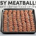 Easy Meatballs – Nutrient Dense Food on the Go