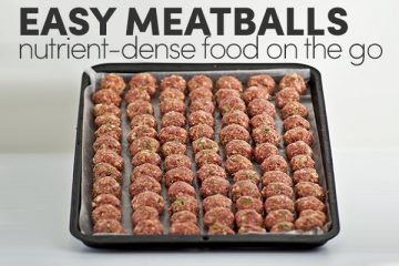 Easy Meatballs: Nutrient-Dense Food On The Go - Holistic Squid