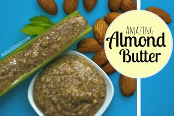 Amazing Homemade Almond Butter
