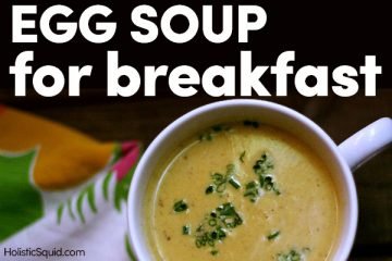 Egg Soup For Breakfast - Holistic Squid