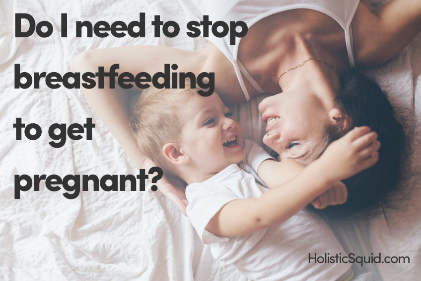 Extended Breastfeeding May Not Be Smart For Older Moms Who Want Another Baby - Holistic Squid