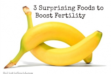 3 Surprising Foods To Boost Fertility