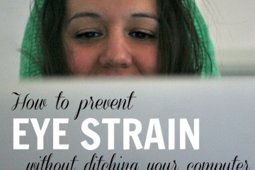How to Prevent Computer Eye Strain WITHOUT Ditching Your Laptop