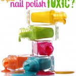 Alternatives To Toxic Nail Polish