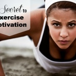 My Secret to Exercise Motivation