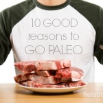 10 Good Reasons To Go Paleo