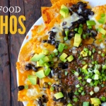 Nachos Get a Real Food Makeover