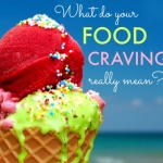 What Do Your Food Cravings Really Mean?