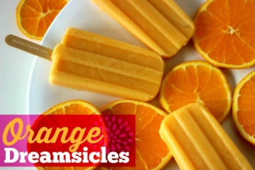 Orange Dreamsicles For Popsicle Season