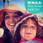 What Would Emily Do? (7/8 Edition)