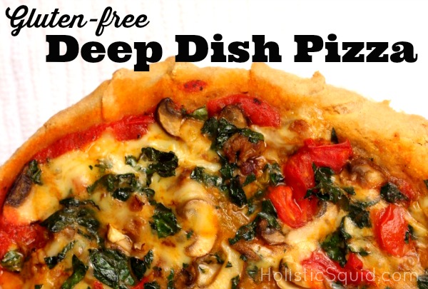 Gluten Free Deep Dish Pizza - Holistic Squid