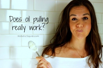 Does Oil Pulling Work? - Holistic Squid