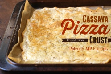 Gluten Free Cassava Pizza Crust - Paleo & AIP Friendly - Holistic Squid