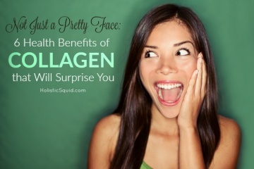 More than Just a Pretty Face: 6 Reasons Collagen is a True SUPER Supplement - Holistic Squid