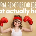 Natural Remedies for Eczema That Actually Help