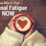 Easy Ways to Treat Adrenal Fatigue NOW