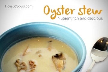 Oyster Stew-Nutrient Rich and Delicious