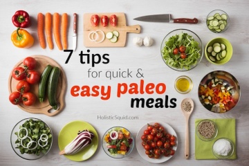 7 Tips for Quick and Easy Paleo Meals