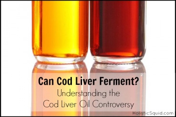 Can Cod Liver Ferment? Understanding the Cod Liver Oil Controversy - Holistic Squid