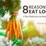 8 Reasons To Eat Local Foods