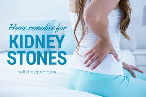 Home Remedies For Kidney Stones - Holistic Squid