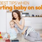 My Best Tips When Starting Baby On Solids