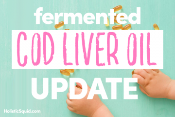 Fermented Cod Liver Oil Update